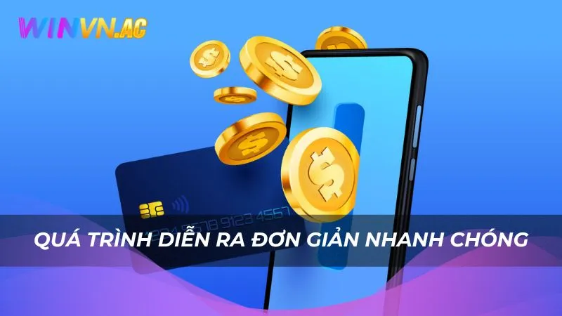 Quá trình diễn ra đơn giản nhanh chóng