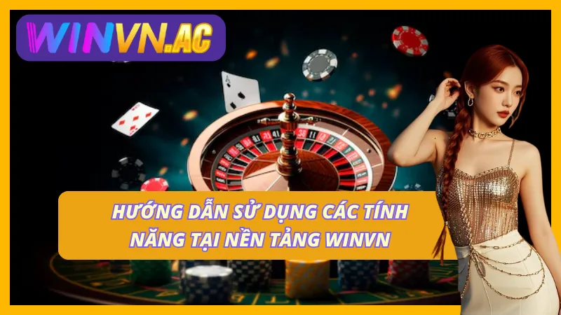Hướng dẫn cách để tân thủ thao tác tại nhà cái Winvn